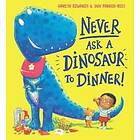 Never Ask A Dinosaur To Dinner (NE)