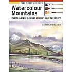 Take Three Colours: Watercolour Mountains