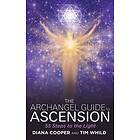 The Archangel Guide To Ascension