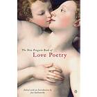 The New Penguin Book Of Love Poetry