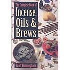 Complete Book Of Incense, Oils And Brews