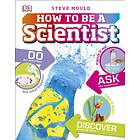 How To Be A Scientist