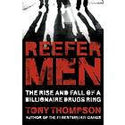 Reefer Men: The Rise And Fall Of A Billionaire Drug Ring