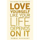 Love Yourself Like Your Life Depends On It