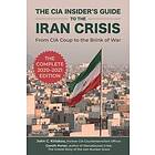The CIA Insider's Guide To The Iran Crisis