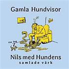 Gamla Hundvisor : Nils Med Hundens Samlade Värk