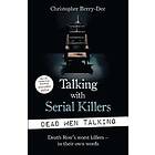 Talking With Serial Killers: Dead Men Talking