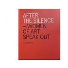 After The Silence -Women Of Art Speak Out Birgitte Anderberg, Rebekk