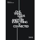 One Thing Leads To Another Everything Is Connected: Art On The Under