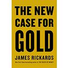 The New Case For Gold