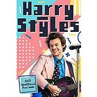 Harry Styles: The Ultimate Fan Book (100% Unofficial)