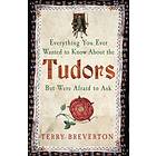 Everything You Ever Wanted To Know About The Tudors But Were Afraid To