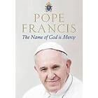 The Name Of God Is Mercy