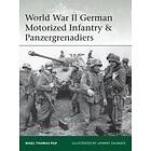 World War II German Motorized Infantry & Panzergrenadiers