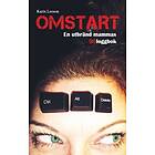 Omstart : En Utbränd Mammas (b)loggbok