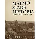 Malmö Stads Historia. Del 4, 1870-1914