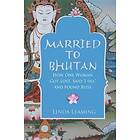 Married To Bhutan