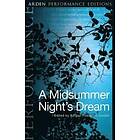 A Midsummer Night's Dream: Arden Performance Editions