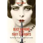 Alice Diamond And The Forty Elephants