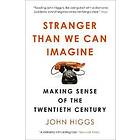 Stranger Than We Can Imagine