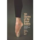 101 Stories Of The Great Ballets