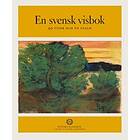 En Svensk Visbok : 99 Visor Och En Psalm