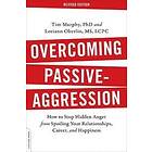 Overcoming Passive-Aggression, Revised Edition