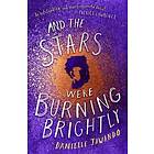 And The Stars Were Burning Brightly