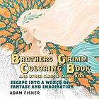 A Brothers Grimm Coloring Book And Other Classic Fairy Tales