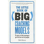 The Little Book Of Big Coaching Models