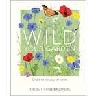 Wild Your Garden