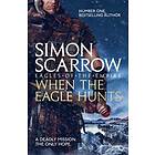When The Eagle Hunts (Eagles Of The Empire 3)