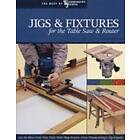 Jigs & Fixtures For The Table Saw & Router
