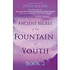 Ancient Secret Of The Fountain Of Youth Book 2