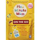 Five Minute Mum: On The Go