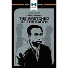 An Analysis Of Frantz Fanon's The Wretched Of The Earth