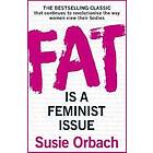 Fat Is A Feminist Issue
