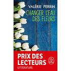 Changer L'eau Des Fleurs