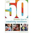 50 Fantastic Ideas For Creativity Outdoors