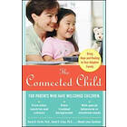 The Connected Child: Bring Hope And Healing To Your Adoptive Family