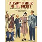 Everyday Fashions Of The Forties As Pictured In Sears Catalogs