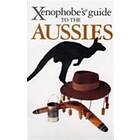 The Xenophobe's Guide To The Aussies