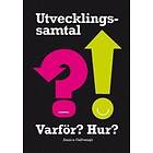 Utvecklingssamtal : Varför? Hur?