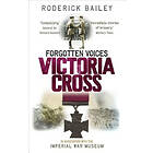 Forgotten Voices Of The Victoria Cross