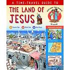 A Time-Travel Guide To The Land Of Jesus