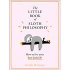 Little Book Of Sloth Philosophy