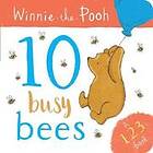 Winnie The Pooh: 10 Busy Bees (a 123 Book)