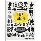 Live Lagom: Balanced Living, The Swedish Way