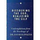 Dissolving The Ego, Realizing The Self