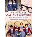 The Wisdom Of Call The Midwife